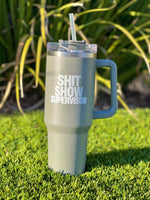 40oz Stainless Steel Insulated Tumbler - Shit Show Supervisor