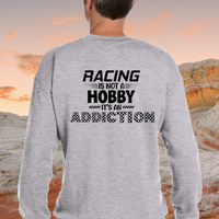 Racing Is Not A Hobby - Crewneck Sweatshirt 2 Sided