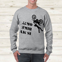 Is My Bike Ok  - Crewneck Sweatshirt