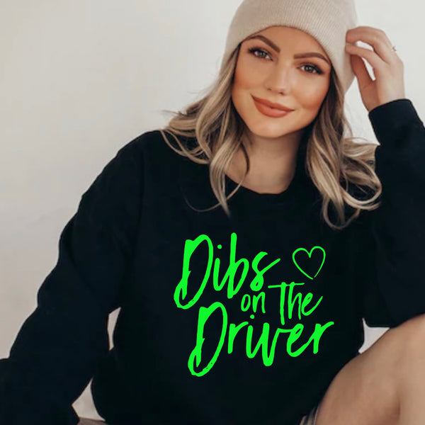 Dibs On The Driver *Green* - Crewneck Sweatshirt